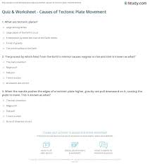 Kiger the earliest documented earthquake occurred in china in 1177 b.c. Quiz Worksheet Causes Of Tectonic Plate Movement Study Com