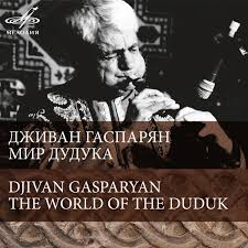 Djivan honed his craft in his native armenia, before touring throughout the middle east and asia, having his debut album issued in the west by brian eno. Dzhivan Gasparyan The Mountain Girl Letsloop