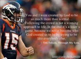Inspriation words by tim tebow. Tebow On Tumblr Tim Tebow Quotes Christian Athletes Tim Tebow