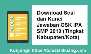 Pada posting ini admin menyajikan latihan soal dan jawaban ksn ipa dan matematika sd tahun 2020 yang dapat digunakan untuk mengikuti ksn sd di tingkat kabupaten/kota, provinsi maupun nasional. Download Soal Kunci Jawaban Osn Ipa Smp 2019 Tingkat Kabupaten Kota