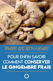 Comment Conserver Le Gingembre Frais Gingembre Frais Gingembre Gingembre Bienfaits