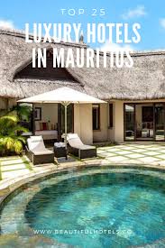 Top 10 Luxury Hotels In Mauritius Tripadvisor S 2018 Travelers Luxury Hotel Best Hotels Hotel