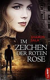 Browse author series lists as a farmer's daughter, and then for many years a farmer's wife, sharon sala began writing because she. Im Zeichen Der Roten Rose Packende Romantic Suspense Der Bestsellerautorin Sharon Sala Ebook Sala Sharon Luxx Emma Mobius Vera Amazon De Kindle Shop