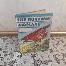 The Runaway Airplane by Hugh Graham, Illustrators: Esther Friend and Tony  Brice, Vintage 1943 Rand Mcnaly Small Hardcover Children's Book