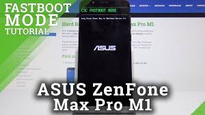 Fastboot Mode Asus Zenfone Max Pro M1 How To Open Use Asus Fastboot Youtube