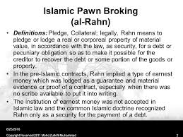May 11, 2016, 8:43 a.m. Islamic Law Relating To Islamic Pawn Broking Al Rahn Ge20603 Fiqh Muamalat Ppt Download