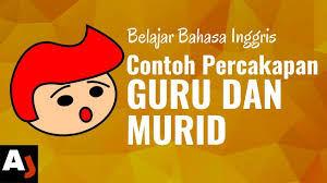 Contoh percakapan formal dan non formal bahasa indonesia. Contoh Percakapan Bahasa Inggris Antara Guru Dan Murid Di Sekolah Asaljeplak Com