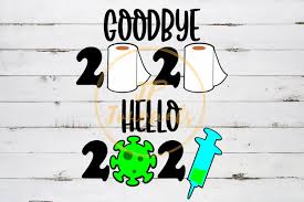 New Year 2021 Svg Funny Bye 2020 Hello 2021 1121742 Svgs Design Bundles