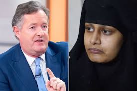 He was sentenced alongside six others in july after ignoring pleas from his. Piers Morgan Says Isis Bride Shamima Begum Should Go F Herself And Rot In Hell Irish Mirror Online