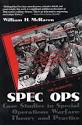 Spec Ops: Case Studies in Special Operations Warfare : Theory and Practice
