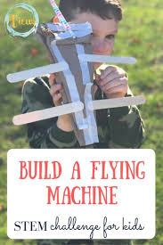 Build A Flying Machine Stem Challenge For Kids Stem Challenges Elementary Stem Activities Engineering Activities
