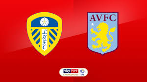 In total, the rivals had between themselves 25 matches. Live Match Preview Leeds Vs A Villa 28 04 2019