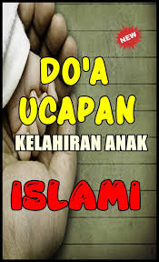 Semoga kebaikan dan keberkahan menyertaimu dan bayimu. Kumpulan Kata Doa Dan Ucapan Kelahiran Anak Islami Pour Android Telechargez L Apk