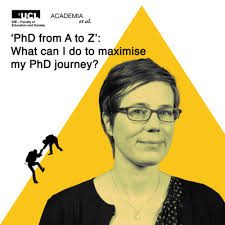 PhD from A to Z': What can I do to maximise my PhD journey?
