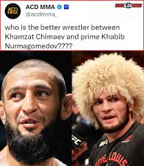 🤔 ACD MMA ACD MMA @acdmma_ ШИКАМия who is the better wrestler between  Khamzat Chimaev and orime Khabib Nurmagomedov???? FCA c ಮಗಾಳ್ಳ್ ዐሀሉድ