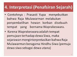 Empat tahap itu adalah heuristik, verifikasi, interpretasi, dan historiografi. Prinsip Prinsip Penelitian Sejarah Ppt Download