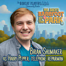 ✨ Spotlight On:Brian Shumaker✨ We're thrilled to introduce Brian, who's  stepping into the role of Harry Pepper & Telephone Repairman in Barefoot in  the Park! The Bobcat Players: Please provide our readers