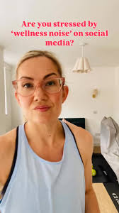 Are you stressed by ‘wellness noise’