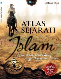 Download Ebook Islami Buku Atlas Sejarah Islam Dar Al Ilm Padepokan Padang Ati Ppa