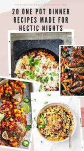 20 One Pot Dinner Recipes Made For Hectic Nights Anna Elizabeth In 2020 One Pot Dinner Dinner Recipes Dinner