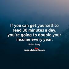If You Can Get Yourself To Read 30 Minutes A Day You Re Going Idlehearts