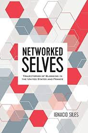 Free Download Pdf Networked Selves Trajectories Of Blogging In The United States And France Digital Forma Free Books Download Free Ebooks Download Free Books