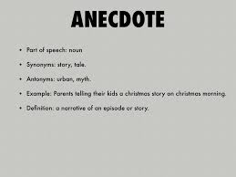 Anecdotal Story Synonym Anecdotal information is not based on facts or careful study: po sic in amien to web