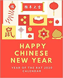 It is time for families to be together and a week of an official thus, each time the new year in china falls on different dates of the usual gregorian calendar, between january 21 and february 20. Amazon Com Happy Chinese New Year Year Of The Rat 2020 Calendar Dated Weekly Planner Chinese New Year With This Keepsake Spring Festival Astrology Zodiac Yang Oriental New Year Lunar Calendar Gifts