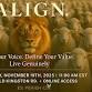 ALIGN. Find Your Voice. Define Your Value. Live event image