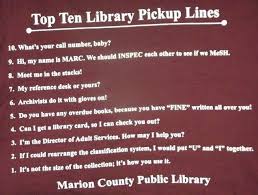 Top Ten Library Pickup Lines Library Fundraiser Pick Up Lines Library