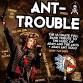 Ant-Trouble: Georgian Theatre event image