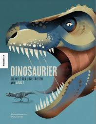 Finde und downloade kostenlose grafiken für dinosaurier. 9783957282163 Dinosaurier Die Welt Der Urzeitriesen Von A Z Ein Dinosaurier Lexikon Mit Uber 300 Arten Braun Dieter Natural History Museum