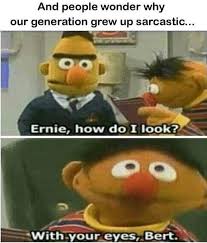 Memebase Bert And Ernie All Your Memes In Our Base Funny Memes Cheezburger
