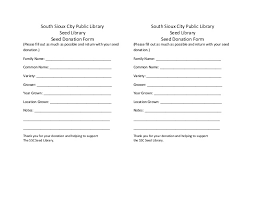 Whether you need to send a thank you donation note for money, clothes, food, time or for a fundraising event, sending a donation thank you letter or note is your way of showing your appreciation. South Sioux City Public Library Seed Library Donation Form