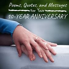Maybe you would like to learn more about one of these? 10th Anniversary Wishes Quotes And Poems To Write In A Card Holidappy