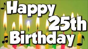 I think you find a lot of ideas for the question what do i want for my birthday? you have a list with many things you want, and now you must narrowing down your wish. Unique 100 Happy 25th Birthday Wishes Quotes Love Messages