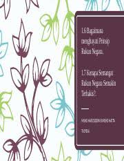 The rukun negara or is the malaysian declaration of national philosophy instituted by royal proclamation on merdeka day, 1970, in reaction to a serious race riot known as the 13 may incident, which occurred in 1969. Pa Pptx 1 6 Bagaimana Menghayati Prinsip Rukun Negara 1 7 Kenapa Semangat Rukun Negara Semakin Terhakis Muhd Hafizuddin B Mohd Hatta T619ss6 1 6 Course Hero