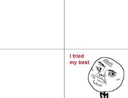 I Tried My Best Know Your Meme