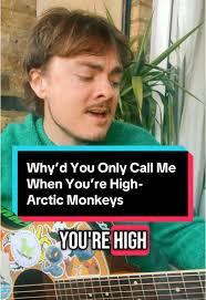 Cover of Why’d You Only Call Me When You’re High By The Arctic Monkeys  #acoustic #livemusic #newartist #fyp #discover #cover #indie #london  #arcticmonkeys #music