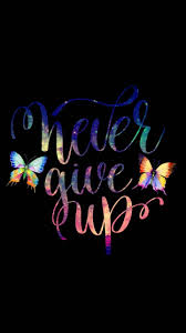 Download Never Give Up Wallpaper By Sixty Days Ca Free On Zedge Now Browse Millions Of Popular Never Give Up Wal Wallpaper Quotes Quote Backgrounds Words