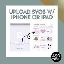 Download How To Upload Svgs Using Iphone Or Ipad Svg Me