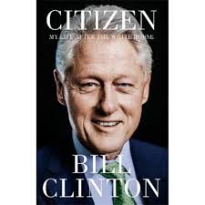 Bill Clinton Citizen: My Life After the White House