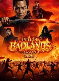 Cinema - INTO THE BADLANDS SEASON 4 (2026) The legend returns! Starring  Daniel Wu, Emily Beecham, Aramis Knight, and Orla Brady. The gift is  fading. As the legendary Clippers age, their power