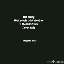 Not Caring What People T Quotes Writings By Surya Prakash Yourquote