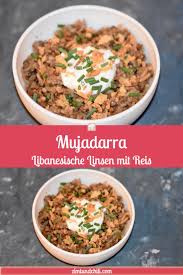 Mujadarra Libanesische Linsen Mit Reis Mujadarra Ist Ein Gericht Der Libanesischen Kuche Dieses Einfac In 2020 Arabische Gerichte Rezepte Mit Linsen Linsengerichte