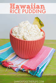 Hawaiian Rice Pudding Hawaiian Rice Rice Pudding Rice Pudding Recipes