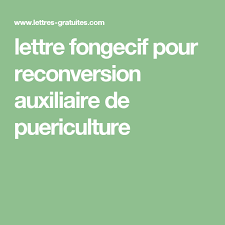Lettre Fongecif Pour Reconversion Auxiliaire De Puericulture Auxiliaire De Puericulture Auxiliaire De Puericulture Concours Puericulture