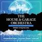 The House & Garage Orchestra 10th Anniversary Festival event image