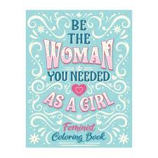 Feminist coloring pages is with simone grace seol. Be The Woman You Needed As A Girl Feminist Coloring Book Girl Power Inspirational And Affirmation Feminism Coloring Pages For Adult Women And Little Buy Online In South Africa Takealot Com