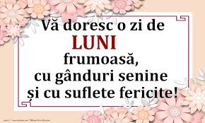 O dimineata frumoasa sa avem cu totii! Felicitari Cu Zilele Saptamanii Luni Mesajeurarifelicitari Com